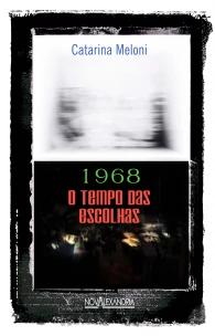 1968 o tempo das escolhas