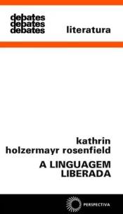 A linguagem liberada