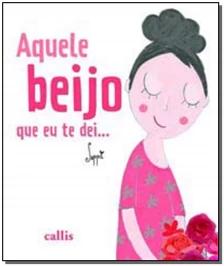 Aquele Beijo Que Eu Te Dei…