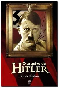 o Arquivo De Hitler