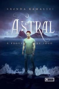 Astral - Á  Prova de Fogo