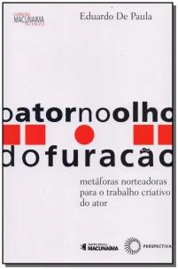 O ator no olho do furacão