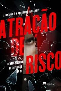 Atração De Risco: A Tentação é a Mais Afiada das Lâminas