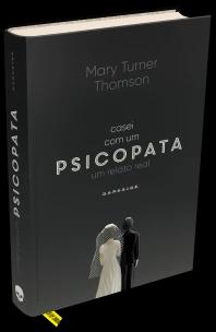 Casei com um Psicopata