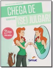 CHEGA DE (SE) JULGAR