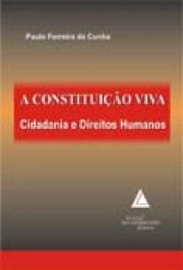 A Constituição Viva - Cidadania e Direitos Humanos - 01Ed/07