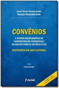 Convênios e Outros Instrumentos De Administração Consensual Na Gestão Pública Do Século Xxi