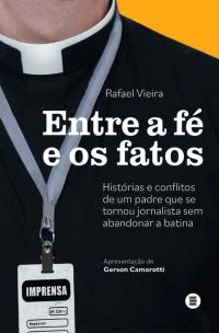 Entre a Fe e os Fatos