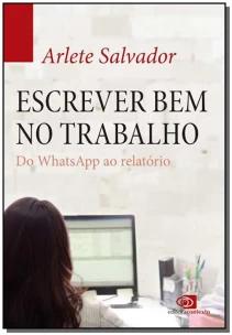 Escrever Bem No Trabalho - Do Whatsapp Ao Relatório