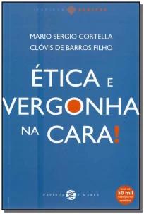 Ética e vergonha na cara!