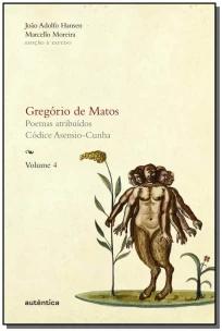 Gregório de Matos - Vol. 4