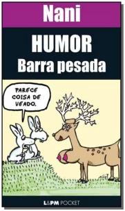Humor barra pesada
