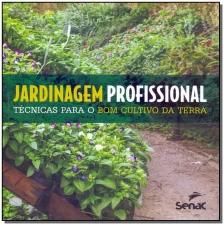 Jardinagem profissional técnicas para o bom cultivo da terra