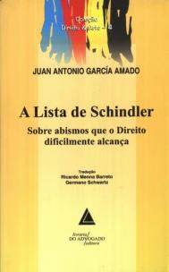 A Lista de Schindler - Sobre Abismos Que o Direito Dificilmente Alcança - 01Ed/09