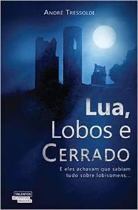 Lua, Lobos e Cerrado