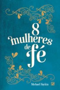 Oito mulheres de Fé