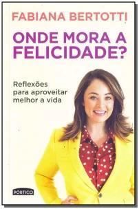 Onde mora a felicidade?