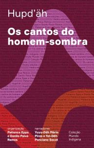 Os cantos do homem-sombra