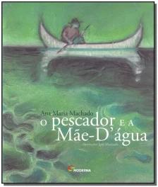Pescador e a Mãe  d Agua, O