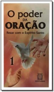 o Poder Da Oração  1 - Rezar Com o Espírito Santo