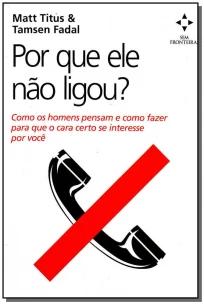 Por Que Ele Não Ligou?