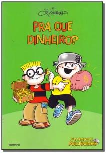 Almanaque maluquinho pra que dinheiro?