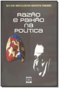Razão e Paixão na Política