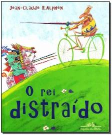 O rei distraído