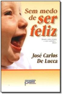 Sem medo de ser feliz
