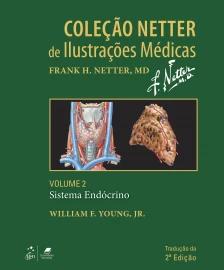 Coleção Netter de Ilustrações Médicas - Sistema Endócrino - Vol. 2