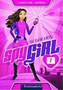 Spy Girl - Segredos