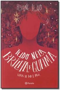 Tudo nela brilha e queima