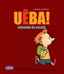 Uêba! voltando da escola