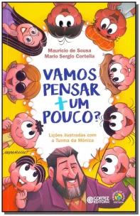 Vamos pensar + um pouco? - Lições ilustradas com a Turma da Mônica